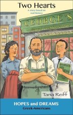 Two Hearts: Greek-Americans: A Story Based on Real History