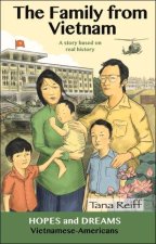 The Family from Vietnam: Vietnamese Americans: A Story Based on Real History
