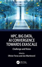 HPC, Big Data, and AI Convergence Towards Exascale