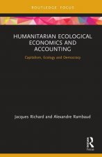 Humanitarian Ecological Economics and Accounting