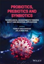 Probiotics, Prebiotics and Synbiotics - Technological Advancements Towards Safety and Industrial Applications