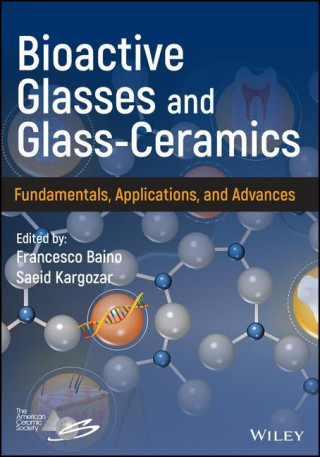 Bioactive Glasses and Glass-Ceramics: Fundamentals and Applications (Pevná)