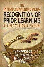 International Indigenous Recognition of Prior Learning (RPL) Practitioner Manual
