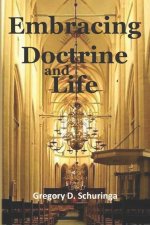 Embracing Doctrine and Life