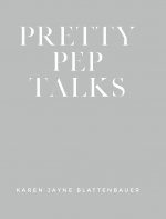 Pretty Pep Talks