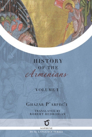 Ghazar P'arpec'i's History of the Armenians