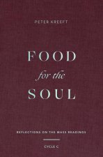Food for the Soul: Reflections on the Mass Readings (Cycle C)