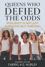 Queens Who Defied the Odds