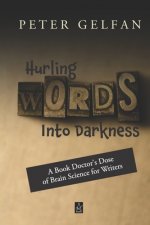 Hurling Words Into Darkness