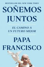 So?emos Juntos (Let Us Dream Spanish Edition): El Camino a Un Futuro Mejor