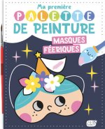 MA PREMIÈRE PALETTE DE PEINTURE - MASQUES FÉERIQUES
