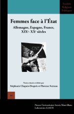 Femmes face à l'État - Allemagne, Espagne, France, XIXe-XXe siècles