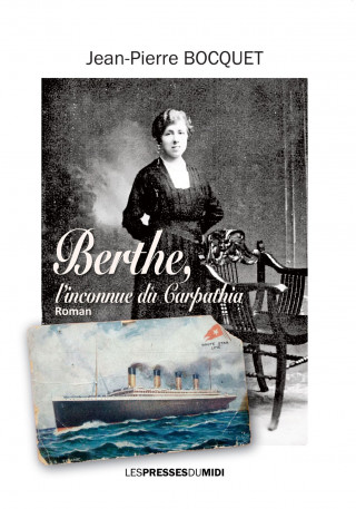 BERTHE, L'INCONNUE DU CARPATHIA