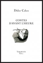 CONTES D'AVANT L'HEURE - Didier Cahen