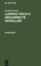 Ludwig Tieck's gesammelte Novellen