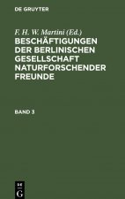 Beschaftigungen der Berlinischen Gesellschaft Naturforschender Freunde