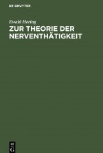 Zur Theorie der Nerventhatigkeit