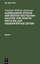 Auserlesene Stucke der besten deutschen Dichter von Martin Opitz bis auf gegenwartige Zeiten