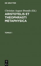 Aristotelis et Theophrasti Metaphysica