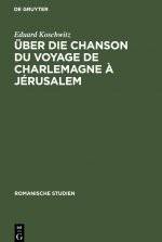 UEber die Chanson du voyage de Charlemagne a Jerusalem
