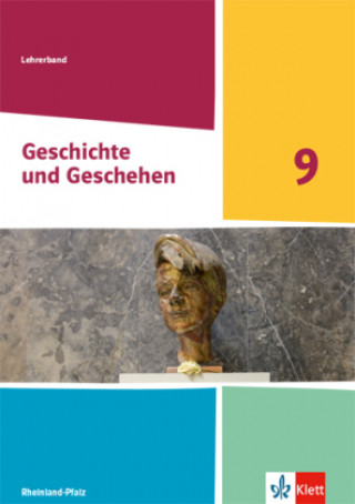 Geschichte und Geschehen 9. Handreichungen für den Unterricht Klasse 9. Ausgabe Rheinland-Pfalz