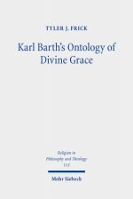 Karl Barth's Ontology of Divine Grace