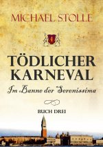 Tödlicher Karneval - Im Banne der Serenissima