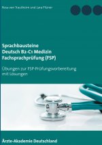 Sprachbausteine Deutsch B2-C1 Medizin Fachsprachprufung (FSP)
