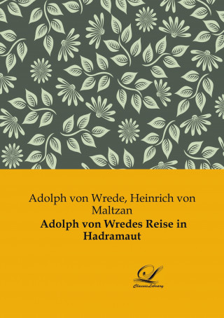 Adolph von Wredes Reise in Hadramaut