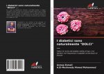 I diabetici sono naturalmente DOLCI ...