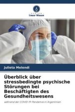 UEberblick uber stressbedingte psychische Stoerungen bei Beschaftigten des Gesundheitswesens