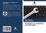 Strategien zur Schaffung von Innovation