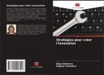 Strategies pour creer l'innovation