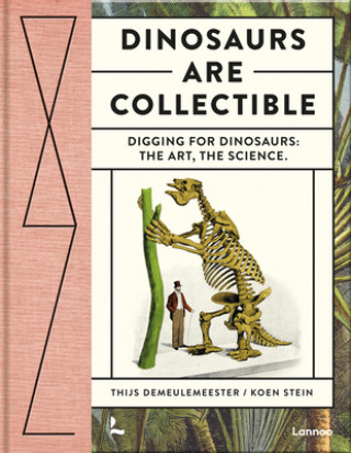 Dinosaurs are Collectible (Koen Stein)(Twarda)