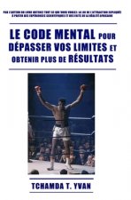 code mental pour depasser vos limites et obtenir plus de resultats