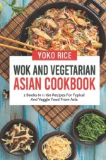 Wok And Vegetarian Asian Cookbook