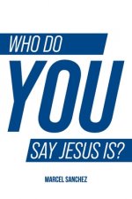 Who Do You Say Jesus Is?