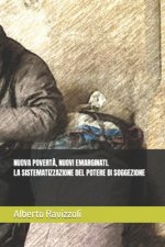 Nuova Poverta, Nuovi Emarginati. La Sistematizzazione del Potere Di Soggezione