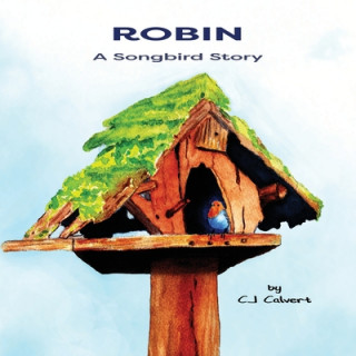 Robin a Songbird Story