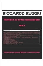 Windows 10 at the command-line Part II
