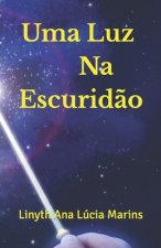 Uma Luz Na Escuridao