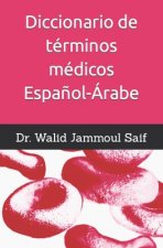 Diccionario de terminos medicos Espanol-Arabe
