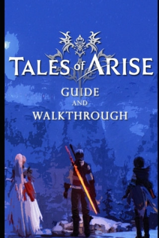 Tales of Arise Guide & Walkthrough