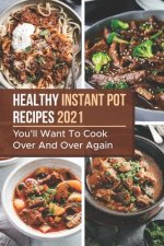 Healthy Instant Pot Recipes 2021