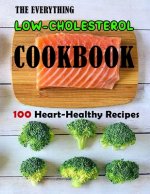 Everything Low-Cholesterol Cookbook