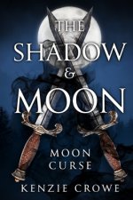 Shadow and Moon