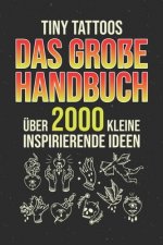 Tiny Tattoos - Das grosse Handbuch