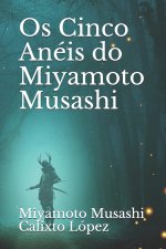 Os Cinco Aneis do Miyamoto Musashi