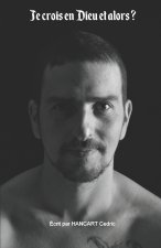 Je crois en Dieu et alors ?