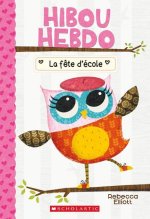 Hibou Hebdo: N° 1 - La F?te d'École
